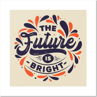 The Future is Bright Posters and Art